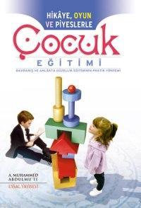 Hikâye, Oyun ve Piyeslerle| Çocuk Eğitimi