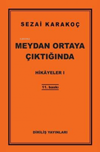 Hikayeler I ;Meydan Ortaya Çıktığında Sezai Karakoç
