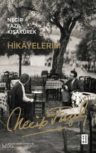 Hikayelerim Necip Fazıl Kısakürek