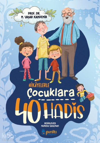 Hikayelerle Çocuklara 40 Hadis
