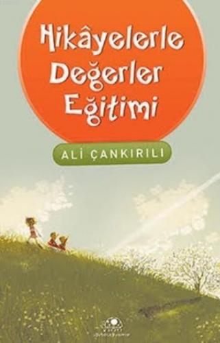 Hikayelerle Değerler Eğitimi Ali Çankırılı