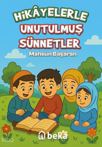 Hikayelerle Unutulmuş Sünnetler Mahsun Başaran