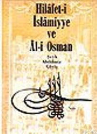 Hilafet-i İslamiye ve Al-i Osman