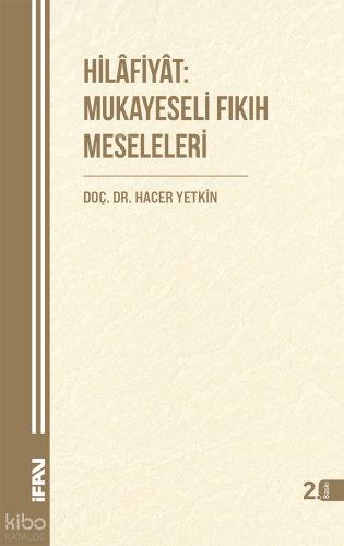 Hilâfiyât:Mukayeseli Fıkıh Meseleleri Kolektif