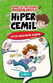 Hiper Cemil 1 - Altın Anahtar'ın Gizemi Mustafa Kemal Çelik