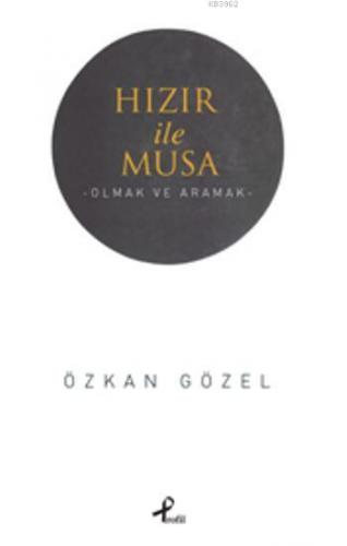 Hızır ile Musa Özkan Gözel