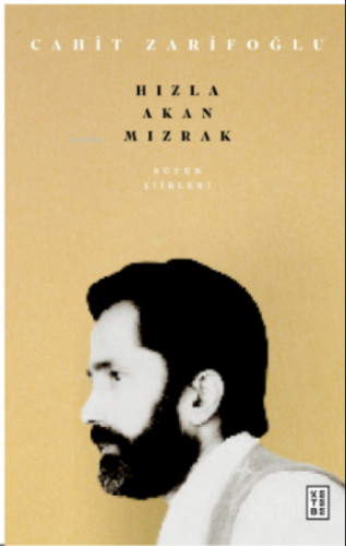 Bütün Şiirleri & Hızla Akan Mızrak