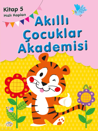 Hızlı Kaplan;Akıllı Çocuklar Akademisi 5 Kolektif