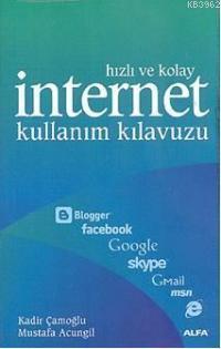 Hızlı ve Kolay İnternet Kullanım Kılavuzu