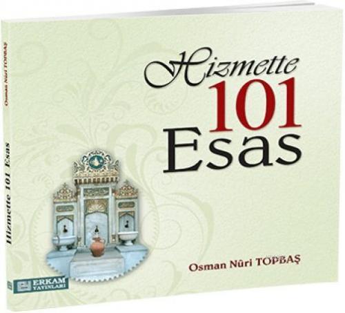 Hizmette 101 Esas Osman Nuri Topbaş