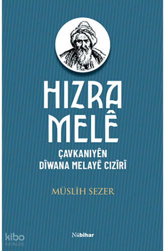 Hizra Melê;Çavkaniyên Dîwana Melayê Cizîrî Müslih Sezer
