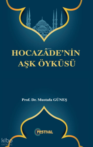 Hocazadenin Aşk Öyküsü Mustafa Güneş