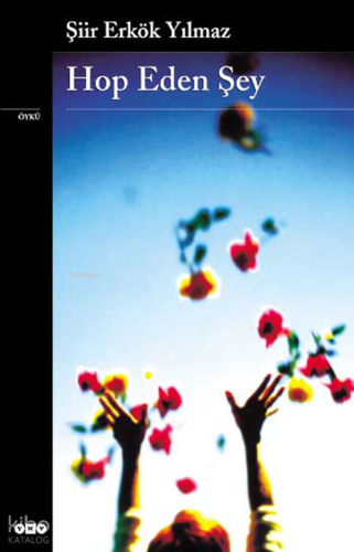 Hop Eden Şey Şiir Erkök Yılmaz