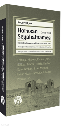 Horasan Seyahatnamesi (1933-1934);Filistin’den Ceyhun Nehri Havzasına 
