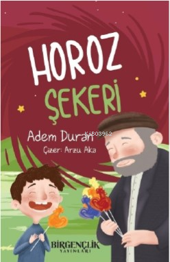 Horoz Şekeri Adem Duran