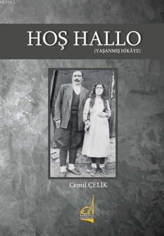 Hoş Hallo; (Yaşanmış Hikaye)