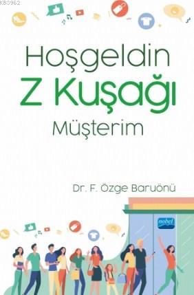 Hoşgeldin Z Kuşağı Müşterim