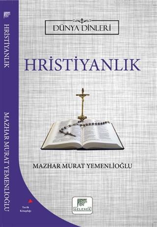 Hristiyanlık - Dünya Dinleri Mazhar Murat Yemenlioğlu