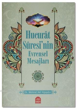Hucurat Suresinin Evrensel Mesajları