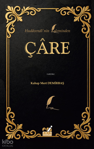 Hudâvendî’nin Kaleminden Çâre Kahap Mert DEMİRBAŞ