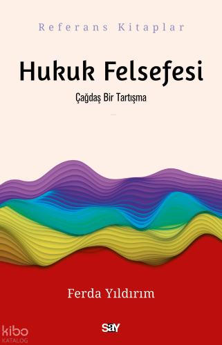 Hukuk Felsefesi;Çağdaş Bir Tartışma