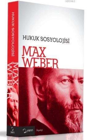 Hukuk Sosyolojisi Max Weber