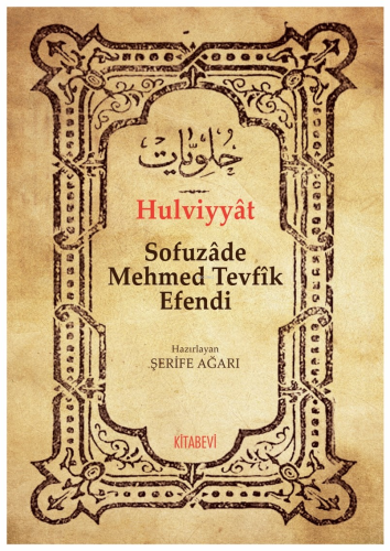 Hulviyyât Sofuzâde Mehmed Tevfîk Efendi Kolektif
