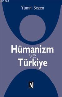 Hümanizm ve Türkiye Yumni Sezen