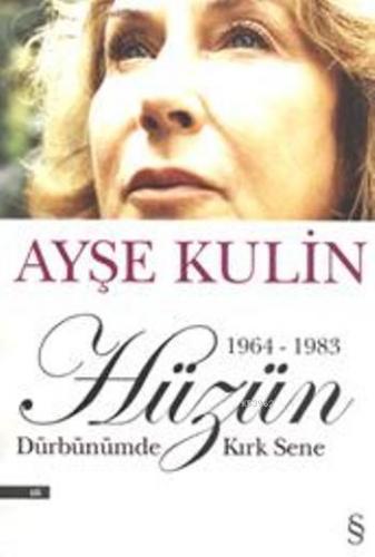 Hüzün - Dürbünümde Kırk Sene (1964-1983)