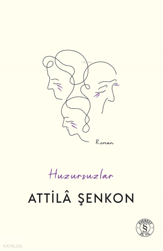 Huzursuzlar Attilâ Şenkon