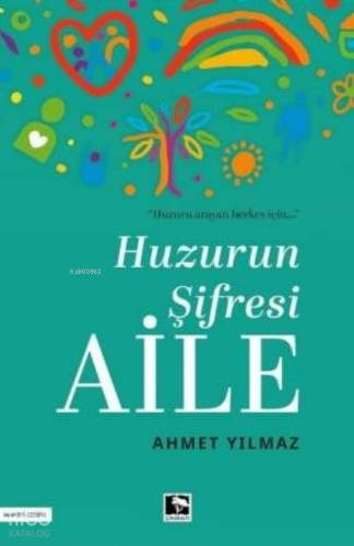 Huzurun Şifresi Aile Ahmet Yılmaz