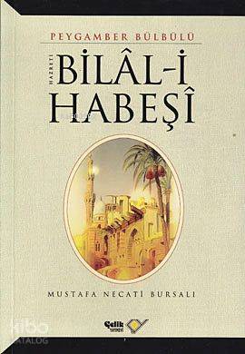 Hz. Bilal-i Habeşi Mustafa Necati Bursalı