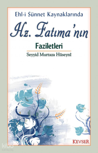 Hz. Fatıma'nın Faziletleri S. Murtaza Hüseyni