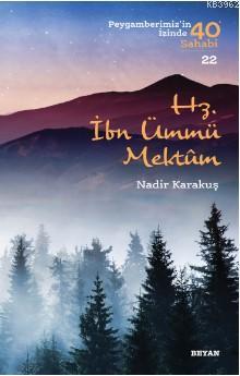 Hz.  İbn Ümmü Mektum; ( Peygamberimizin İzinde 40 Sahabi/22 )