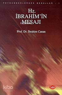 Hz. İbrahim'in Mesajı