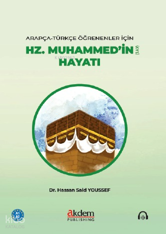 Hz. Muhammed’in (s.a.v) Hayatı;Arapça-Türkçe Öğrenenler İçin Hassan Sa
