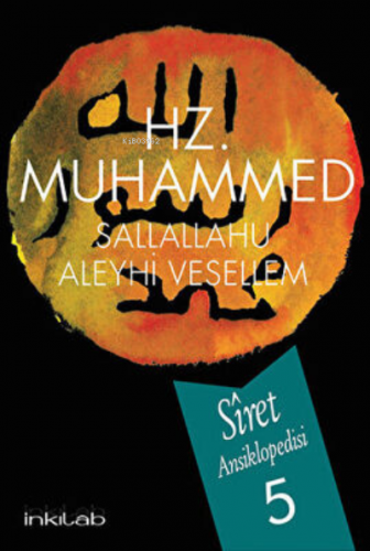 Hz. Muhammed S.A.V Siret Ansiklopedisi 5.Cilt Afzalur Rahman