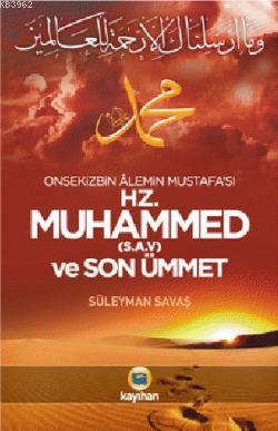 Hz. Muhammed (S.A.V) ve Son Ümmet Süleyman Savaş