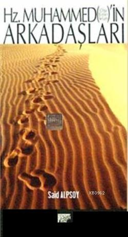 Hz. Muhammed'in Arkadaşları; O'na Binler Selam