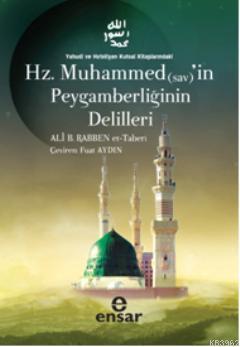 Hz. Muhammedin Peygamberliğinin Delilleri