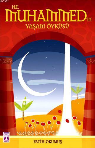 Hz. Muhammed'in Yaşam Öyküsü Fatih Okumuş