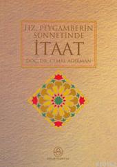 Hz. Peygamber'in Sünnetinde İtaat Cemal Ağırman