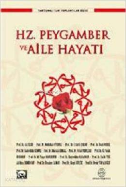 Hz. Peygamber ve Aile Hayatı Heyet