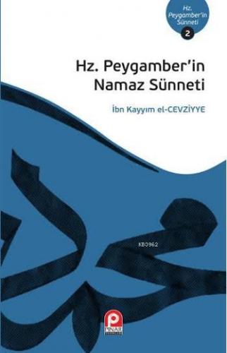 Hz. Peygamber'in Namaz Sünneti İbn-i Kayyım El-Cevziyye