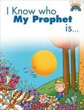 I Know Who My Prophet Is; (Peygamberimin Kim Olduğunu Biliyorum)