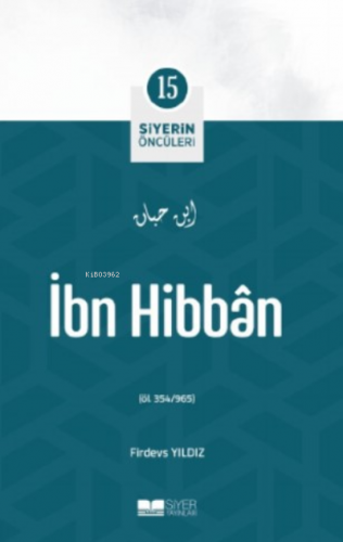 İbn Hibban;Siyer'in Öncüleri Firdevs Yıldız