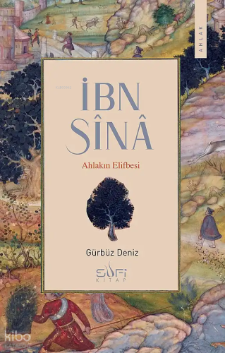 İbn Sina;Ahlâkın Elifbesi Gürbüz Deniz