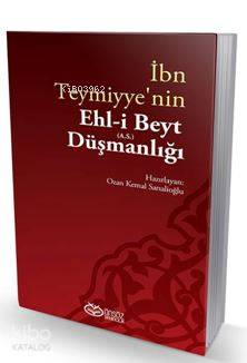 İbn Teymiyye'nin Ehl-i Beyt (a.s.) Düşmanlığı