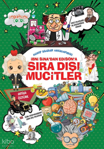 İbni Sina'dan Edison'a Sıra Dışı Mucitler Atilla Öztürk