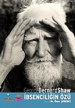 İbsenciliğin Özü George Bernard Shaw